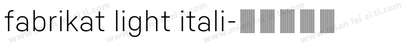 fabrikat light itali字体转换